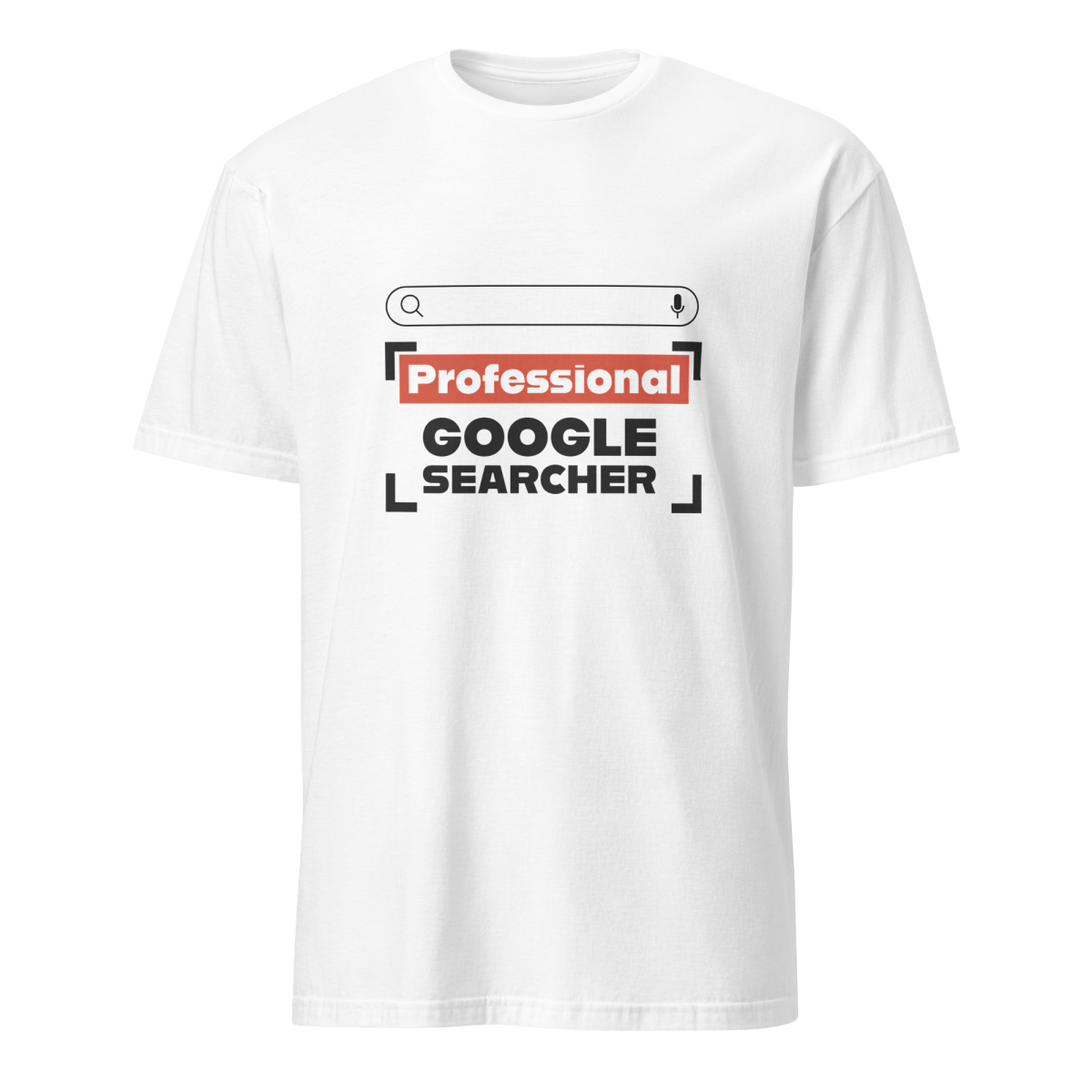 Professional Google Searcher Unisex T-Shirt - Framework Clothing